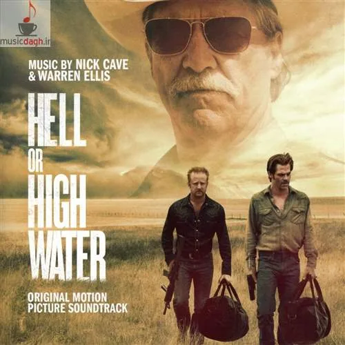 دانلود دو آهنگ منتخب از فیلم Hell or High Water اثر نیک کیو