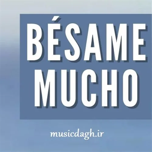Besame Mucho