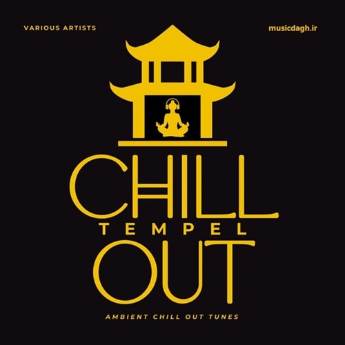 دانلود مجموعه موسیقی امبینت Chill Out Tempel