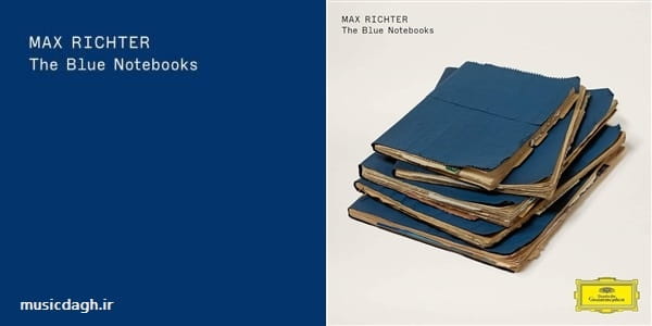 دانلودThe Blue Notebooks شاهکاری از Max Richter